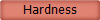 Hardness
